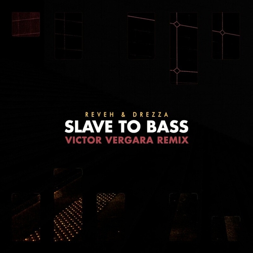 Reveh & Drezza - Slave To Bass (Victor Vergara Remix) [FNM176]